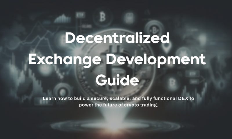 Decentralized Exchange (DEX) Development